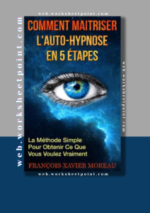 Comment Maitriser lAuto-Hypnose En 5 Étapes La Méthode Simple Pour Obtenir Ce Que Vous Voulez Vraiment (French Edition)